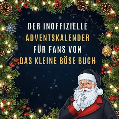 Der inoffizielle Adventskalender für Fans von Das kleine Böse Buch, Liam Münch - Paperback - 9783695316298