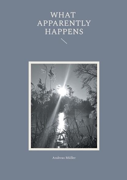 What apparently happens, Andreas Müller - Paperback - 9783695712809