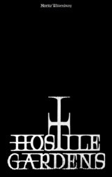 Hostile Gardens - Moritz Wittenburg - 9783695742189