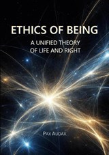 ETHICS OF BEING - Pax Audax - 9783695746996
