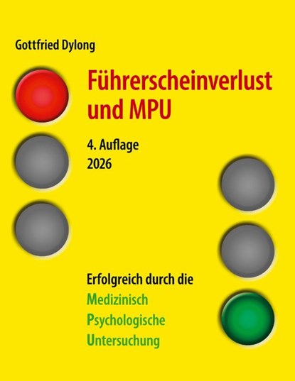 Führerscheinverlust und MPU, Gottfried Dylong - Paperback - 9783696345471