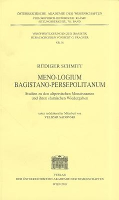 Meno-Logium Bagistano Persepolitanum: Studien Zu Den Altpersischen Monatsnamen Und Ihren Elamischen Wiedergaben, Rudiger Schmitt - Paperback - 9783700132486