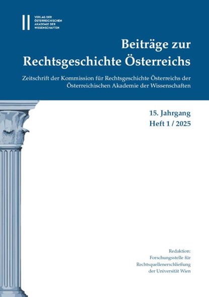 Beiträge zur Rechtsgeschichte Österreichs, 15. Jahrgang, Heft 1/2025, Thomas Olechowski - Paperback - 9783700150626