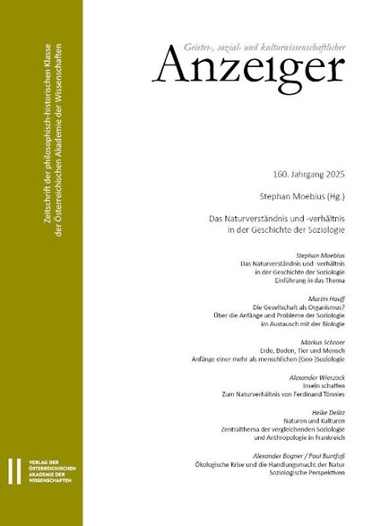 Geistes-, sozial- und kulturwissenschaftlicher Anzeiger ¿ Zeitschrift der philosophisch-historischen Klasse der Österreichischen Akademie der Wissenschaften, 160. Jahrgang (2025), Österreichische Akademie Der Wissenschaften ; Stephan Moebius - Paperback - 9783700150701