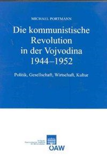 Die kommunistische Revolution in der Vojvodina 1944-1952, niet bekend - Paperback - 9783700165033