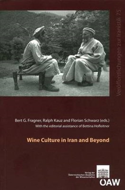 Wine Culture in Iran and Beyond, Bert G. Fragner - Paperback - 9783700175544
