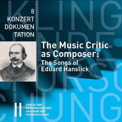 The Music Critic as Composer: The Songs of Eduard Hanslick, niet bekend - AVM - 9783700185208