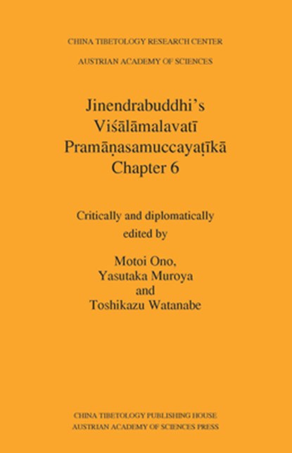 Jinendrabuddhi's Visalamalavati Pramanasamuccayatika, Motoi Ono ; Yasutaka Muroya ; Toshikazu Watanabe - Paperback - 9783700191681