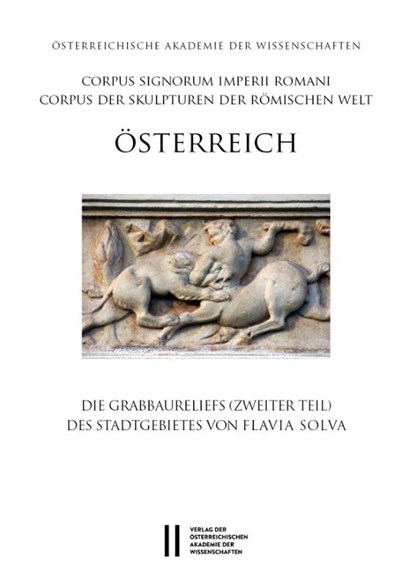 Die Grabbaureliefs (zweiter Teil) des Stadtgebietes von Flavia Solva, Erwin Pochmarski ; Barbara Porod - Paperback - 9783700192305