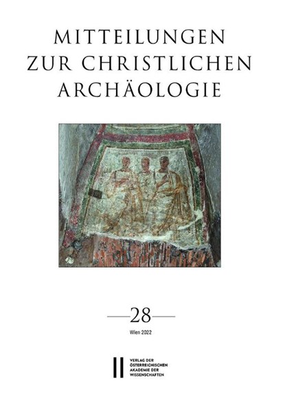 Mitteilungen zur Christlichen Archäologie, Band 28 (2022), Renate Pillinger ; Basema Harmaneh ; Reinhardt Harreither - Paperback - 9783700193067