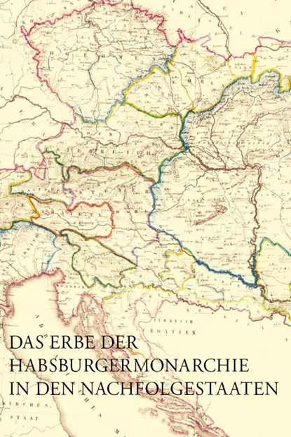 Das Erbe der Habsburgermonarchie in den Nachfolgestaaten, Ulrike Harmat - Gebonden - 9783700194323