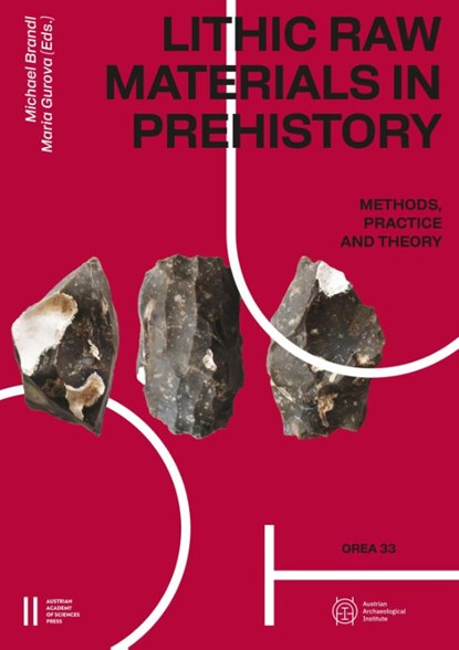 Lithic Raw Materials in Prehistory, Michael Brandl ; Maria Gurova - Gebonden - 9783700194897