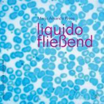 líquido / fließen, RIVAS,  Maria Amanda - Paperback - 9783701176335