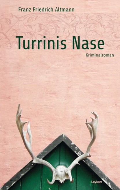 Turrinis Nase, Franz Friedrich Altmann - Paperback - 9783701177424