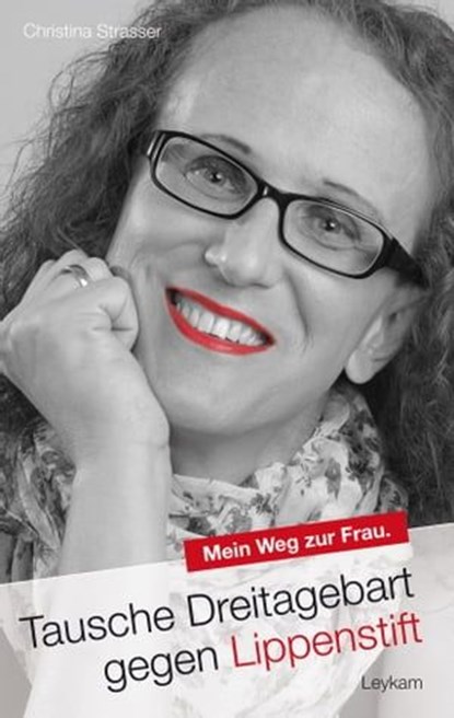 Tausche Dreitagebart gegen Lippenstift, Christina Strasser - Ebook - 9783701179725