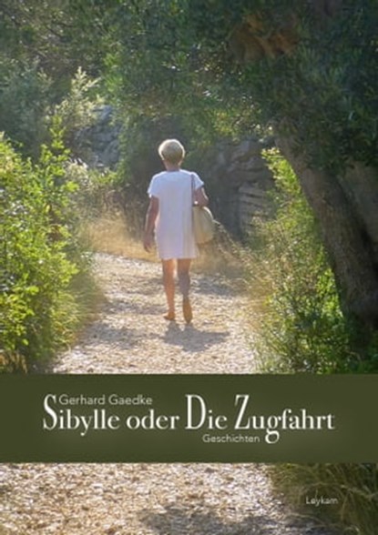 Sibylle oder Die Zugfahrt, Gerhard Gaedke - Ebook - 9783701180547