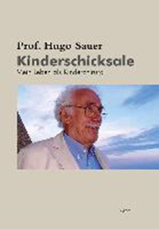 Prof. Hugo Sauer - Kinderschicksale