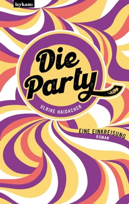 Die Party, Ulrike Haidacher - Ebook - 9783701182169