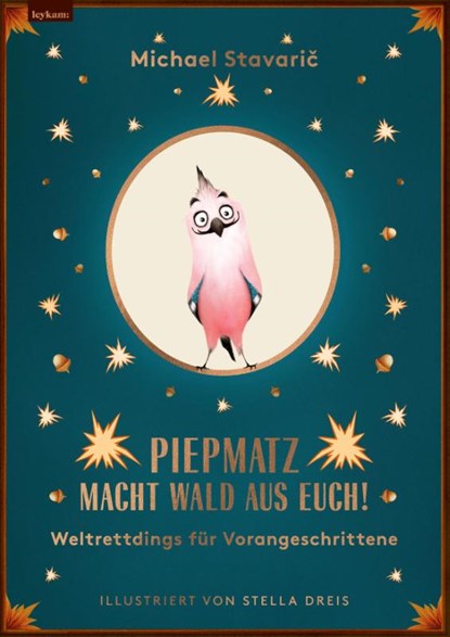 Piepmatz macht Wald aus euch, Michael Stavaric - Gebonden - 9783701182428