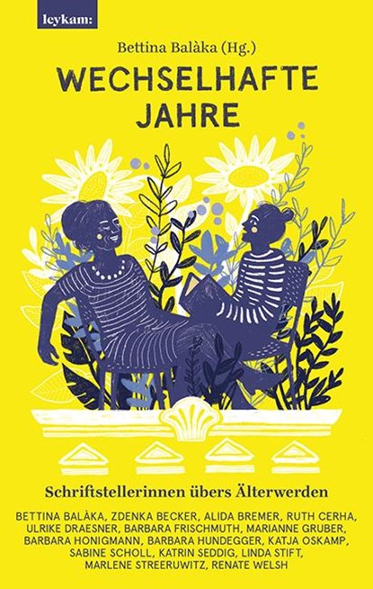 Wechselhafte Jahre - Schriftstellerinnen übers Älterwerden, Bettina Balàka - Gebonden - 9783701182633
