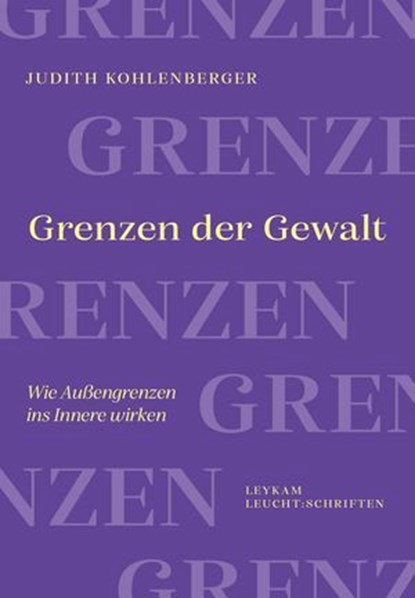 Grenzen der Gewalt, Judith Kohlenberger - Ebook - 9783701183593