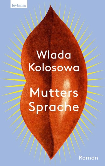 Mutters Sprache, Wlada Kolosowa - Gebonden - 9783701183692