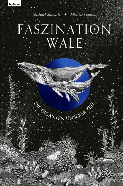 Faszination Wale - Die Giganten unserer Zeit, Michael Stavaric - Gebonden - 9783701183838