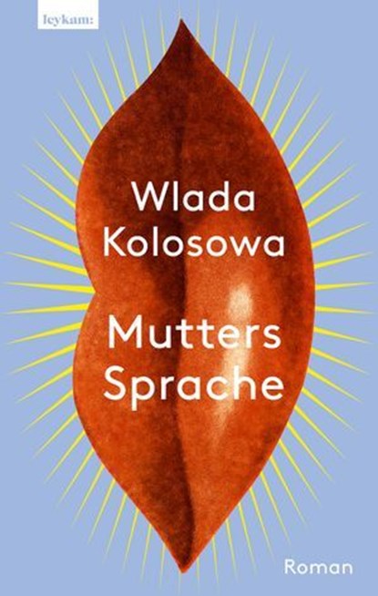 Mutters Sprache, Wlada Kolosowa - Ebook - 9783701184095