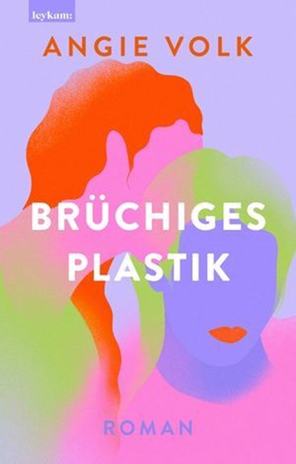 Brüchiges Plastik, Angie Volk - Ebook - 9783701184231