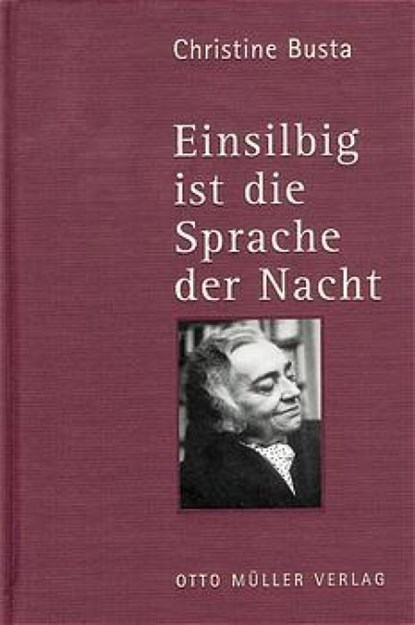 Einsilbig ist die Sprache der Nacht, Christine Busta - Gebonden - 9783701310128