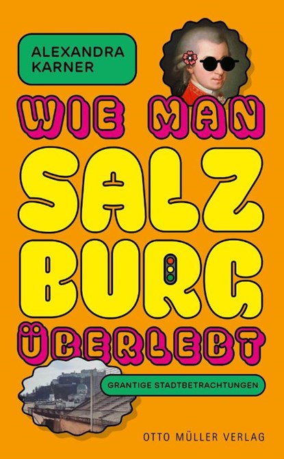 Wie man Salzburg überlebt, Alexandra Karner - Gebonden - 9783701313396