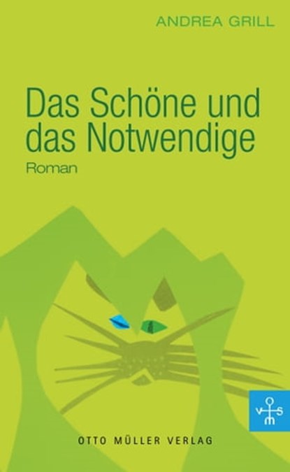 Das Schöne und das Notwendige, Andrea Grill - Ebook - 9783701361694