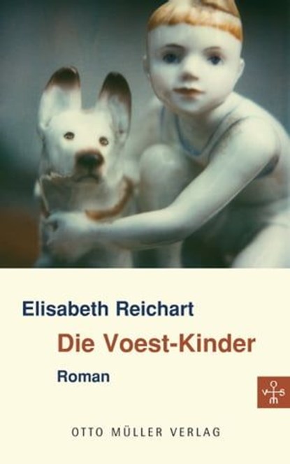 Die Voest-Kinder, Elisabeth Reichart - Ebook - 9783701361878