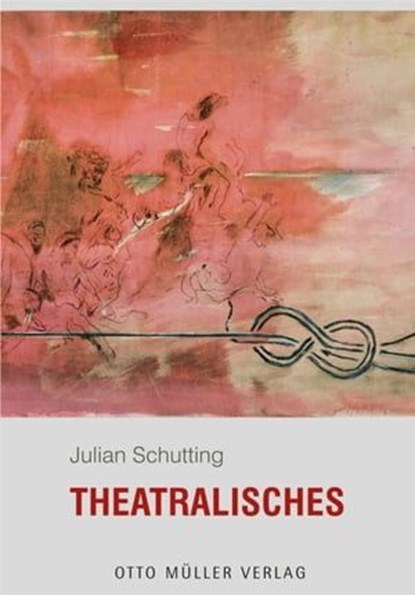 Theatralisches, Julian Schutting - Ebook - 9783701361915