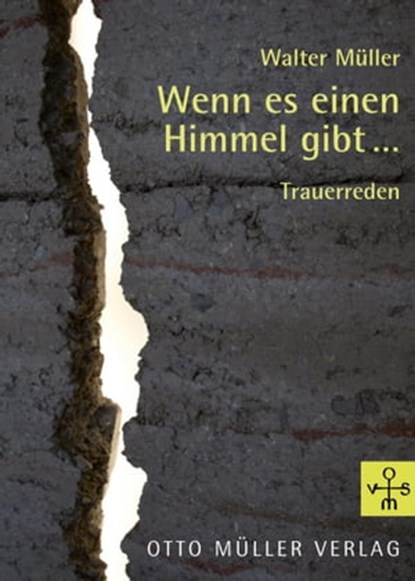 Wenn es einen Himmel gibt..., Walter Müller - Ebook - 9783701361946