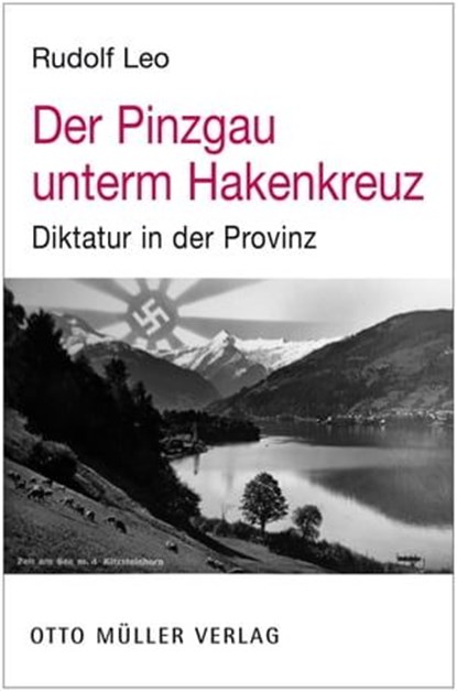 Der Pinzgau unterm Hakenkreuz, Leo Rudolf - Ebook - 9783701362097