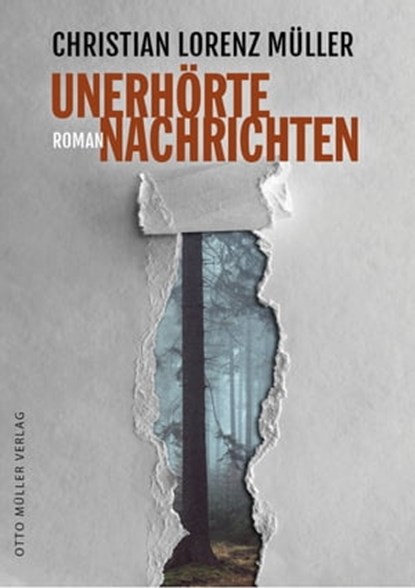 Unerhörte Nachrichten, Christian Müller Lorenz - Ebook - 9783701362813