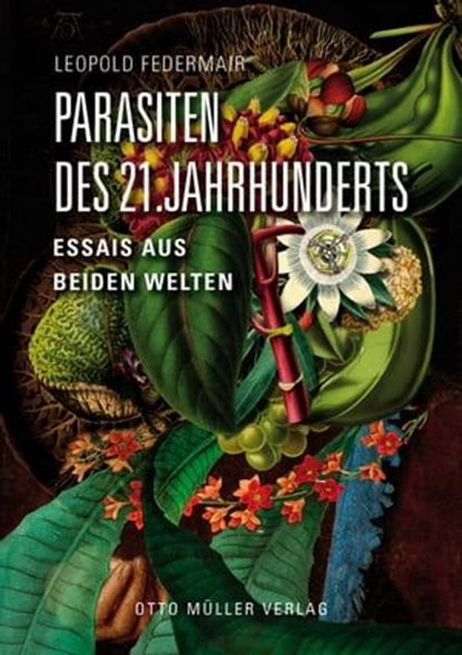 Parasiten des 21. Jahrhunderts, Leopold Federmair - Ebook - 9783701362899