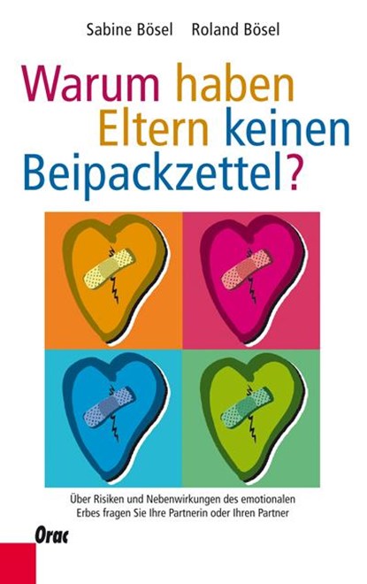 Warum haben Eltern keinen Beipackzettel?, Roland Bösel ; Sabine Bösel - Paperback - 9783701505517