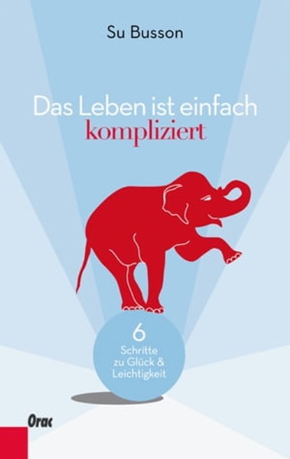 Das Leben ist einfach kompliziert, Su Busson - Ebook - 9783701505616