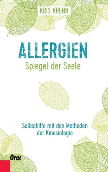 Allergien - Spiegel der Seele, Kris Krenn - Ebook - 9783701506279