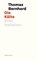 Die Kälte, Thomas Bernhard - Gebonden - 9783701715619