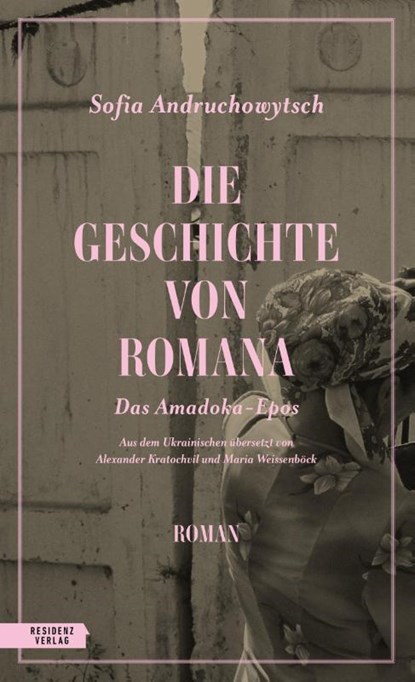 Die Geschichte von Romana, Sofia Andruchowytsch - Gebonden - 9783701717637