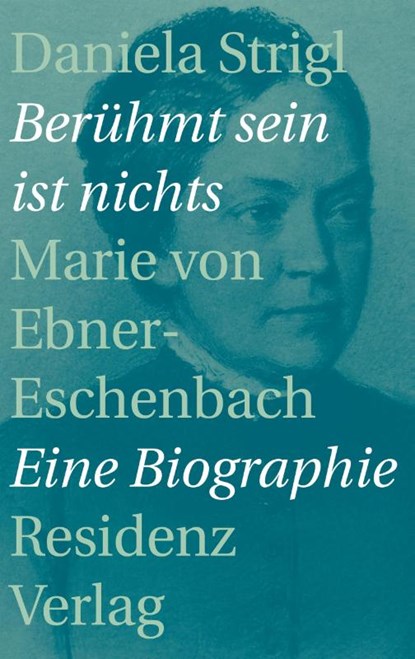 Berühmt sein ist nichts, Daniela Strigl - Gebonden - 9783701733408
