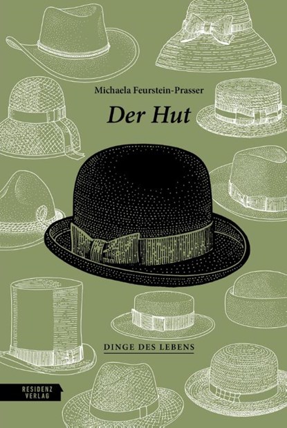 Der Hut, Michaela Feurstein-Prasser - Gebonden - 9783701736003