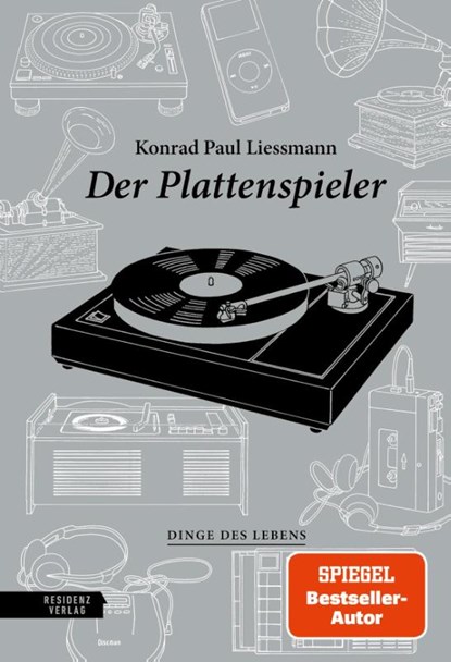 Der Plattenspieler, Konrad Paul Liessmann - Gebonden - 9783701736324
