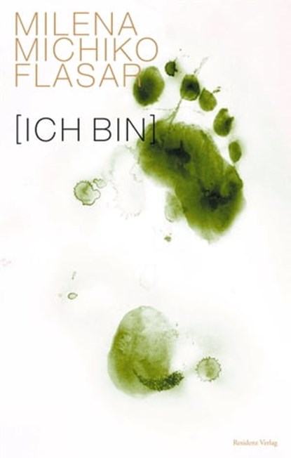 Ich bin, Milena Michiko Flasar - Ebook - 9783701742165