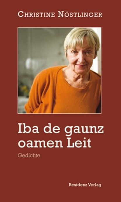 Iba de gaunz oamen Leit, Christine Nöstlinger - Ebook - 9783701742417