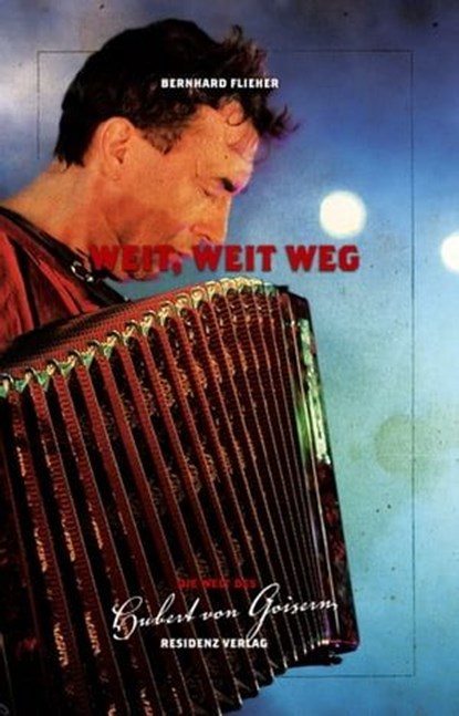 Weit, weit weg, Bernhard Flieher - Ebook - 9783701742714