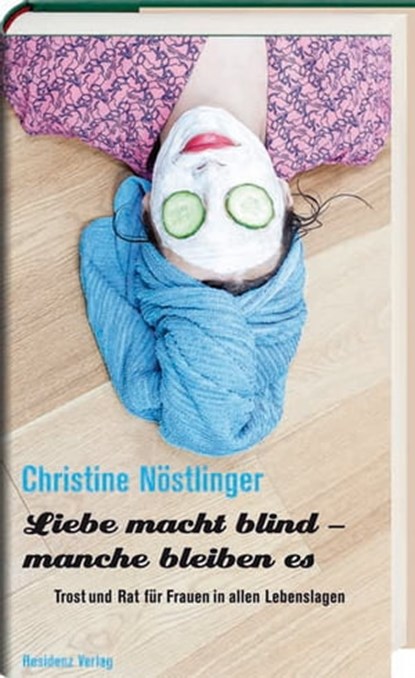 Liebe macht blind - manche bleiben es, Christine Nöstlinger - Ebook - 9783701743032